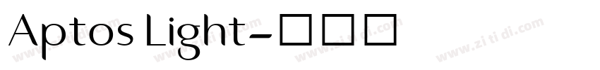 Aptos Light字体转换 Aptos Light字体转换